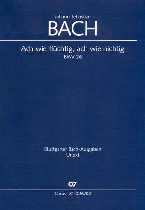 Bach: Kantate BWV 26 Ach wie flüchtig, ach wie nichtig  (Vocal Score)