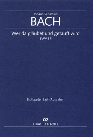 Bach: Wer da gläubet und getauft wird BWV 37 (Vocal Score)
