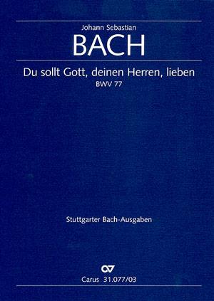 Bach: Kantate BWV 77 Du Sollt Gott, Deinen Herren, Lieben (Vocal Score)