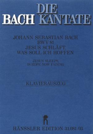 Bach: Kantate BWV 81 Jesus Schläft, Was Soll Ich Hoffen (Vocal Score)