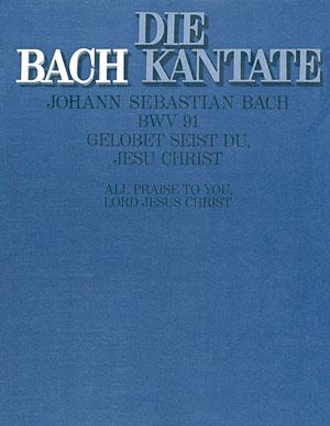 Bach: Kantate BWV 91 Gelobet Seist Du, Jesu Christ (Partituur)