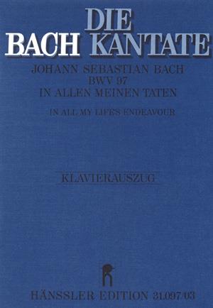 Bach: Kantate BWV 97 In Allen Meinen Taten (Vocal Score)