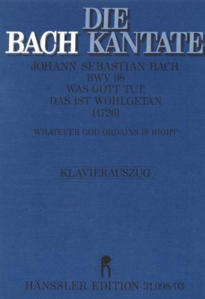 Bach: Kantate BWV 98 Was Gott Tut, Das Ist Wohlgetan (I) (Vocal Score)