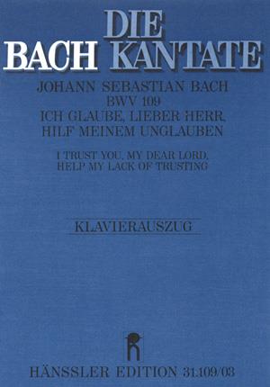 Bach: Kantate BWV 109 Ich glaube, lieber Herr, hilf meinem Unglauben (Vocal Score)