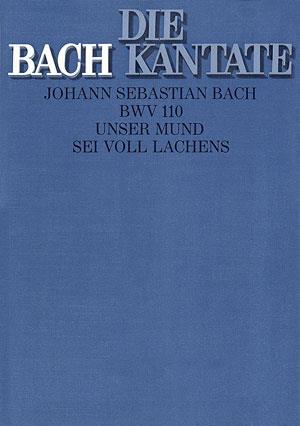 Bach: Kantate BWV 110 Unser Mund sei voll Lachens (Partituur)