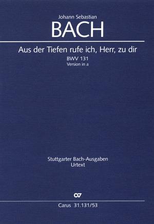 Bach: Kantate BWV 131 Aus der Tiefen rufe ich, Herr, zu dir - A-Moll (Vocal Score)