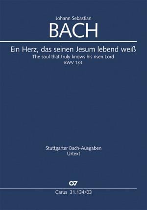 Bach: Kantate BWV 134 Ein Herz, das seinen Jesum lebend weiss (Vocalscore)