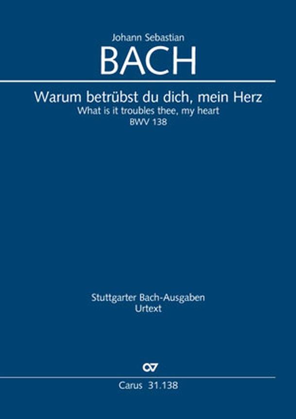 Bach: Kantate BWV 138 Warum Betrübst Du Dich Mein Herz (Partituur)