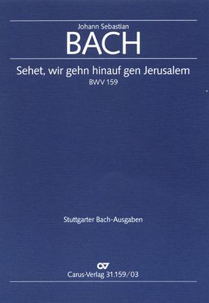 Bach: Sehet, Wir Gehn Hinauf Gen Jerusalem (Vocal Score)