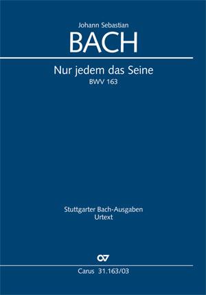 Bach: Kantate BWV 163 Nur jedem das Seine (Vocalscore)