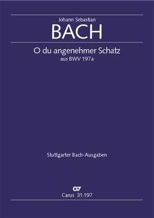 Bach: Kantate BWV 197a O du angenehmer Schatz (Partituur)