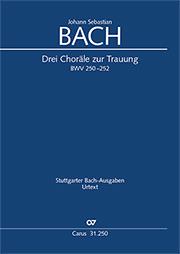 Bach: Drei Choräle zur Trauung BWV 250-252