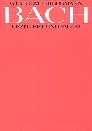 W.F. Bach: Erzittert und Fallet (Partituur)