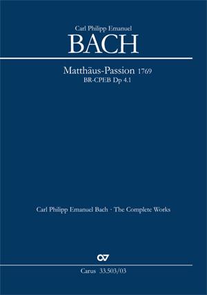 Bach: Passions-Musik nach dem Evangelisten Matthäus (BR-CPEB Dp 4.1)