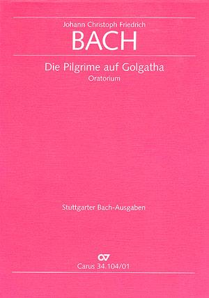 Bach: Die Pilgrime auf Golgatha (Partituur)