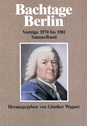 Bachtage Berlin - Vortrage 1970-1981