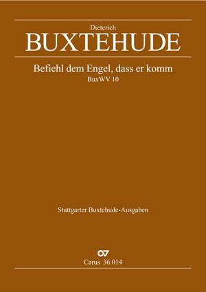 Buxtehude: Befiehl dem Engel, dass er komm
