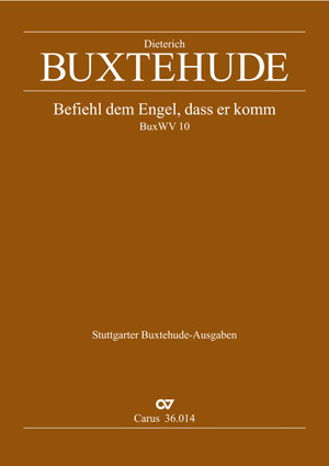 Buxtehude: Befiehl dem Engel, dass er komm (BuxWV 10)