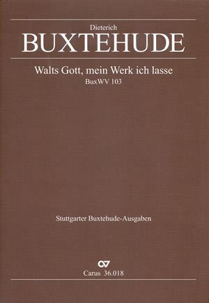 Buxtehude: Walts Gott, mein Werk ich lasse