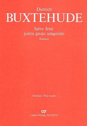 Dietrich Buxtehude: Salve Jesu, patris gnate unigenite