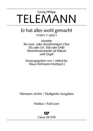 Telemann: Er hat alles wohl gemacht (TVWV 1:425/1)