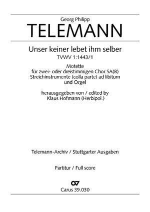 Telemann: Unser keiner lebet ihm selber (TVWV 1:1443/1)