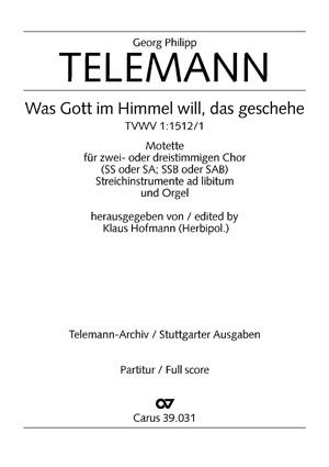 Telemann: Was Gott im Himmel will, das geschehe (TVWV 1:1512/1)