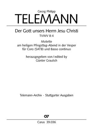 Telemann: Der Gott unsers Herrn Jesu Christi (TVWV 8:4)