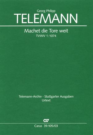 Telemann: Machet die Tore weit (TVWV 1:1074)