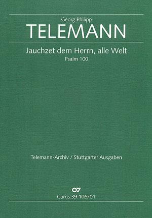 Telemann: Jauchzet dem Herrn, alle Welt (TVWV 7:20)