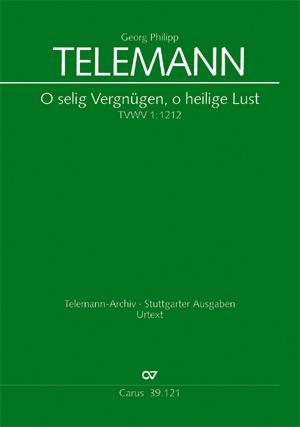 Telemann: O selig Vergnügen, o heilige Lust