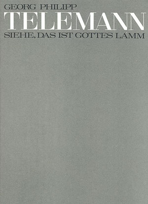 Telemann: Siehe, das ist Gottes Lamm (II) (TVWV 1:1316) (SATB)