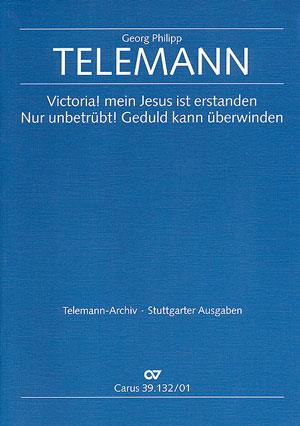 Telemann: Victoria! mein Jesus ist erstanden