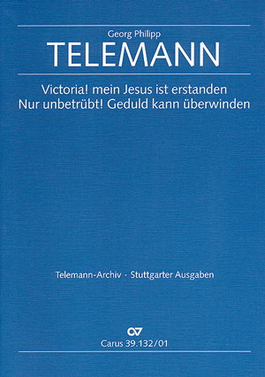 Telemann: Victoria! mein Jesus ist erstanden