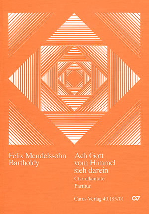 Mendelssohn: Ach Gott, vom Himmel sieh darein MWV A 13 (Set)