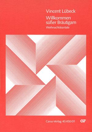 Vincent Lübeck: Willkommen, süßer Bräutigam (Partituur)