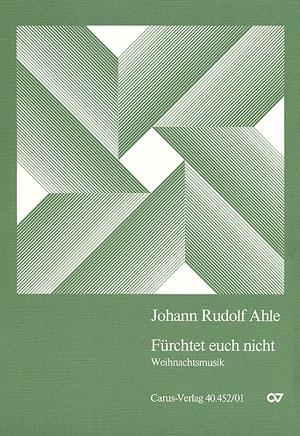 Johann Rudolf Ahle: Fürchtet euch nicht (Partituur)