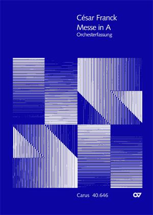 Franck: Messe in A [2 Fassungen]