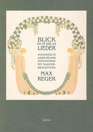 Reger: Blick in die Lieder