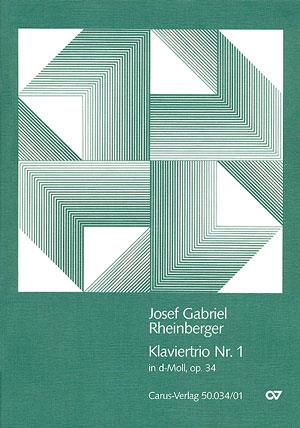 Josef Gabriel Rheinberger: Klaviertrio Nr. 1 in d (Partituur)