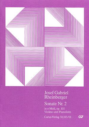 Josef Gabriel Rheinberger: Violinsonate Nr. 2 in e (Partituur)