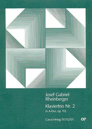 Josef Gabriel Rheinberger: Klaviertrio Nr. 2 in A (Partituur)