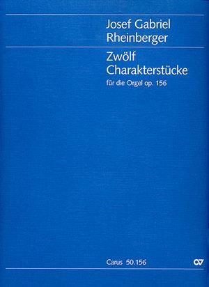 Rheinberger: Zwölf Charakterstücke op. 156 (Orgel)