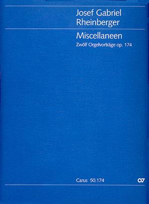 Josef Gabriel Rheinberger: Miscellaneen. Zwölf Orgelvorträge op. 174 (Partituur)