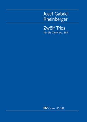 Josef Gabriel Rheinberger: Zwölf Trios für die Orgel (Partituur)