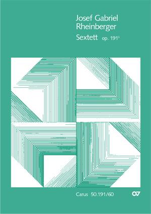 Josef Gabriel Rheinberger: Sextett (Partituur)