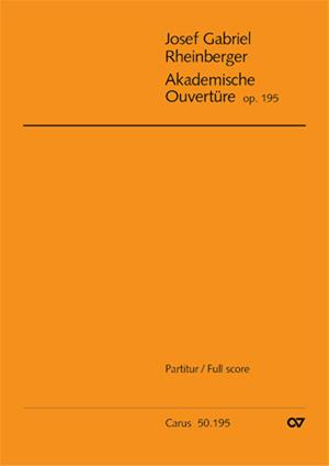 Josef Gabriel Rheinberger: Akademische Ouvertüre (Partituur)