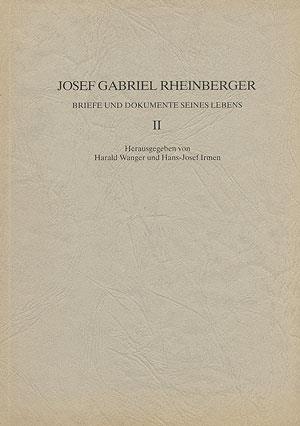 Josef Gabriel Rheinberger: Briefe und Dokumente seines Lebens II