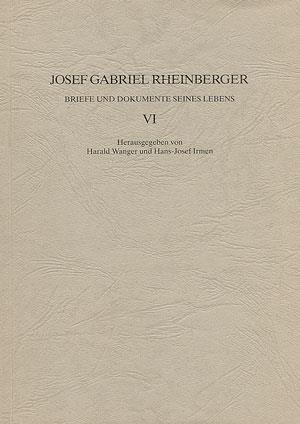 Josef Gabriel Rheinberger: Briefe und Dokumente seines Lebens VI