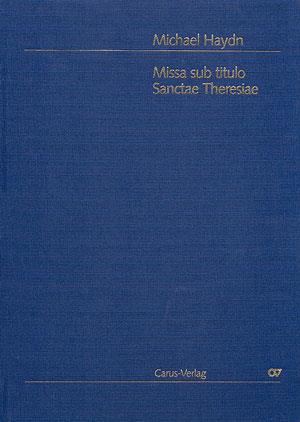 Johann Micheal Haydn: Missa sub titulo Sanctae Theresiae